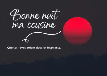 Messages bonne nuit ma cousine
